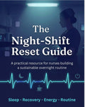 Night-Shift Reset: The Nurse's Guide to Better Sleep, Energy & Recovery